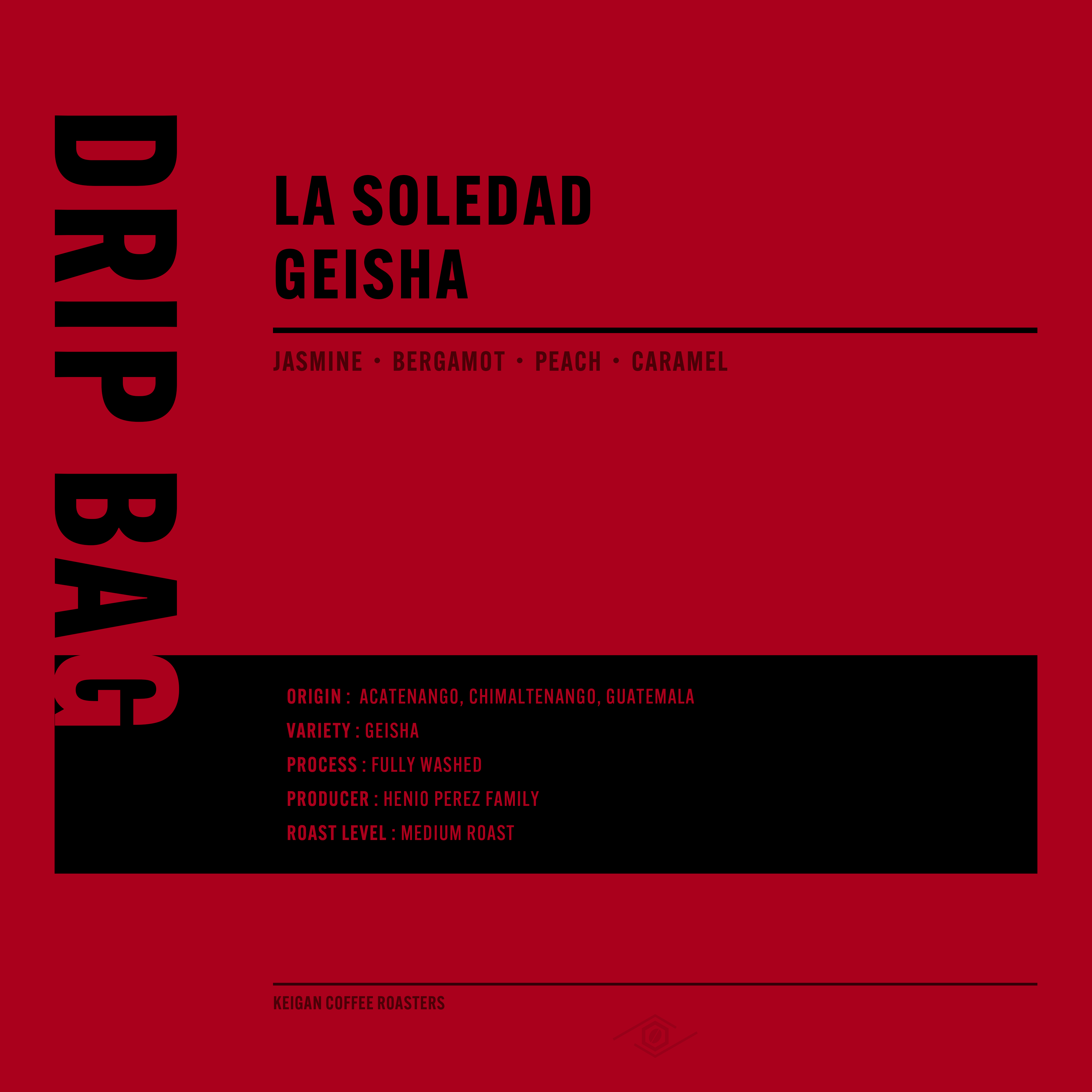 ドリップバッグ | グアテマラ ラ・ソレダ ゲイシャ フリーウォッシュド